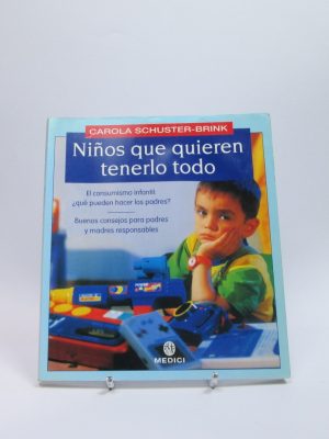 Niños que quieren tenerlo todo
