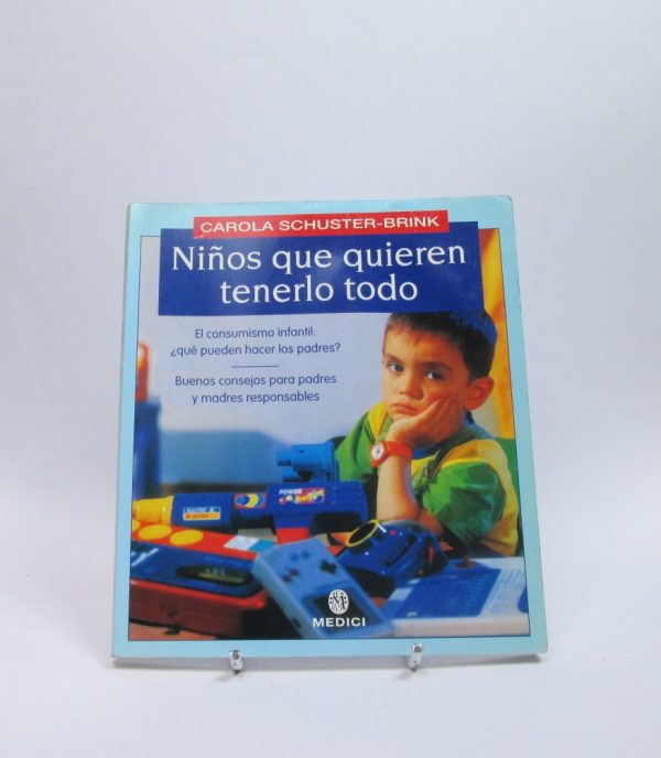 Niños que quieren tenerlo todo