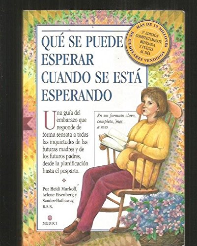 Qué se puede esperar cuando se está esperando (salud y vida diaria) (spanish edition)