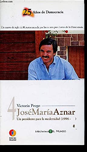 José maría aznar: un presidente para la modernidad (1996- )