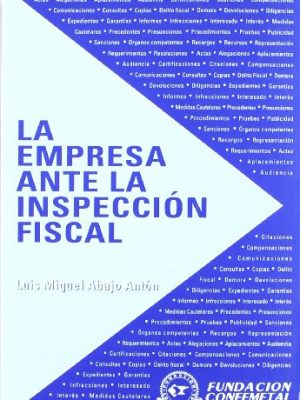 La empresa ante la inspeccion fiscal [spanish]