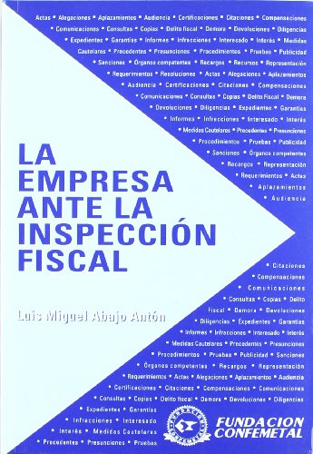 La empresa ante la inspeccion fiscal [spanish]