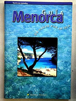 Guía menorca : un paseo por la isla