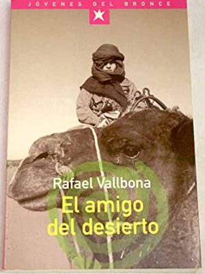 El amigo del desierto (spanish edition)