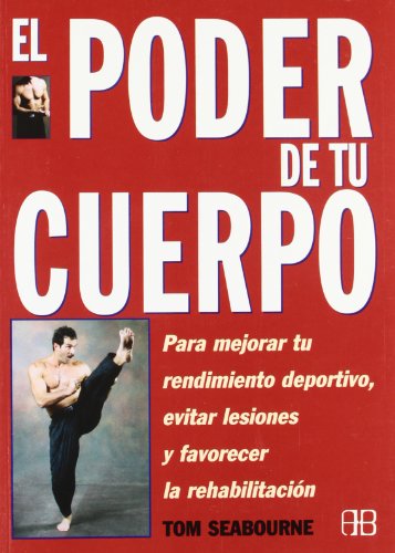 9788489897410_poder-de-tu-cuerpo-el-para-mejorar-tu-rendimiento-deportivo-evitar-lesiones-y-favorecer-la-rehabi_front-1.jpg Poder de tu cuerpo, el: para mejorar tu rendimiento deportivo, evitar lesiones y favorecer la rehabilitación (spanish edition)