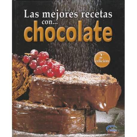 Las mejores recetas con chocolate (2ª ed.)