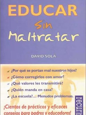 Educar sin maltratar (puentes de amor)