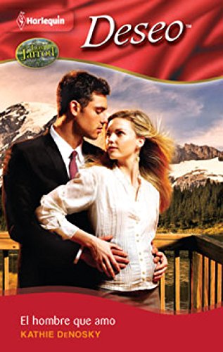 El hombre que amo: los jarrod (3) (spanish edition)