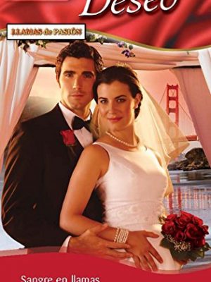 Sangre en llamas: llamas de pasión (7) (deseo) (spanish edition)
