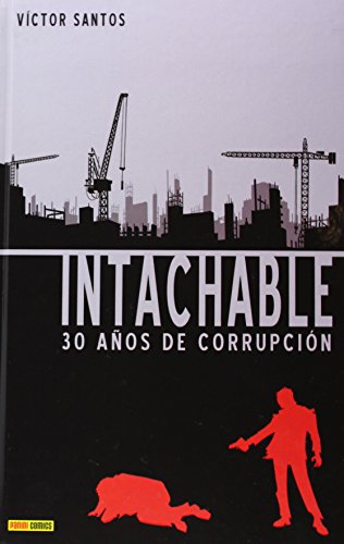 9788490242049_intachable-30-anos-de-corrupcion_front-1.jpg Intachable: 30 años de corrupcion