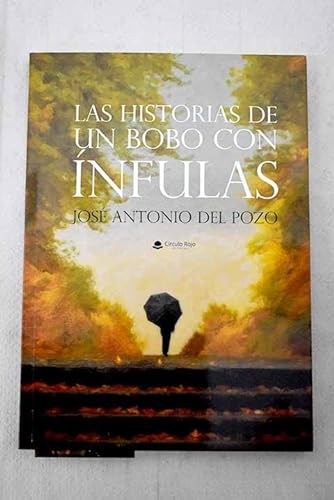 Las historias de un bobo con ínfulas