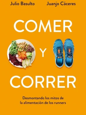 9788490328002_comer-y-correr_front-3.webp Comer y correr