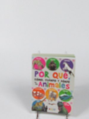 Por qué, cómo, cuándo y dónde de los animales