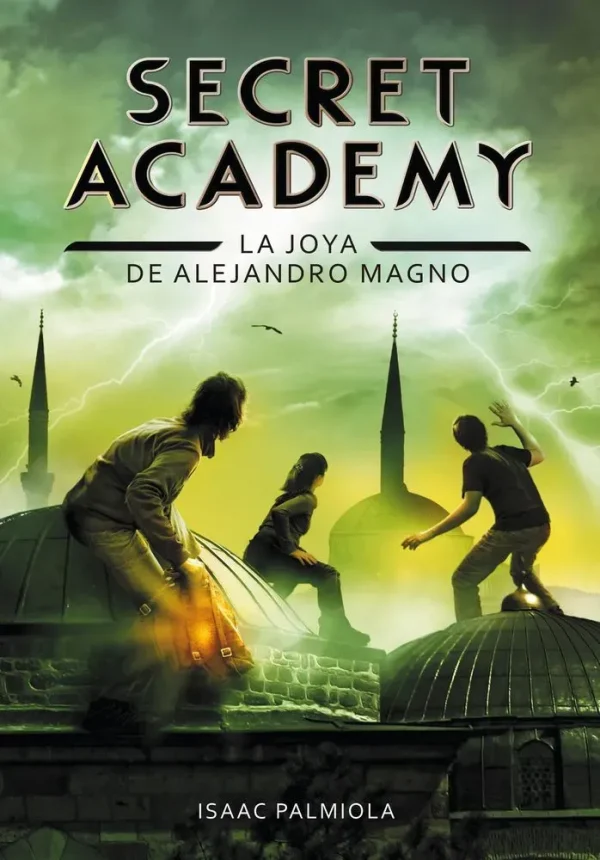 La joya de alejandro magno (secret academy 2)
