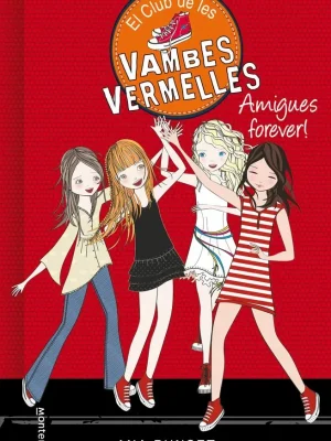 Amigues forever! (sèrie el club de les vambes vermelles 2)