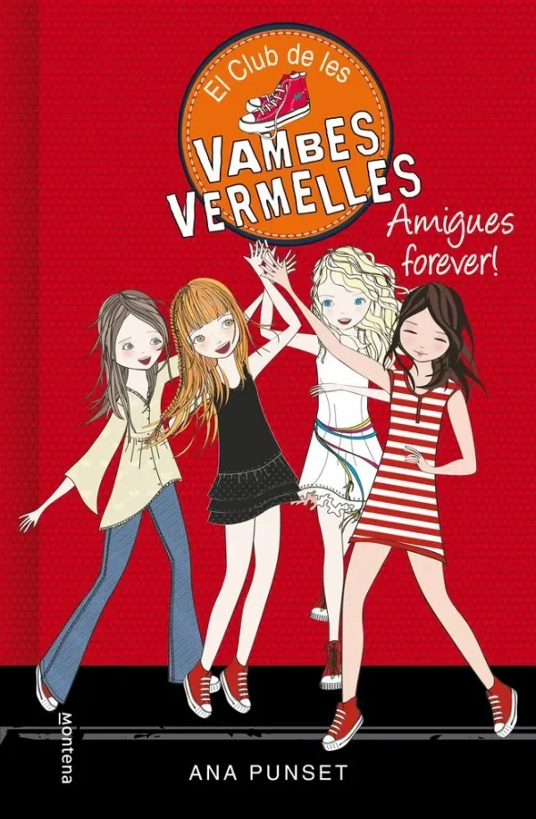 Amigues forever! (sèrie el club de les vambes vermelles 2)