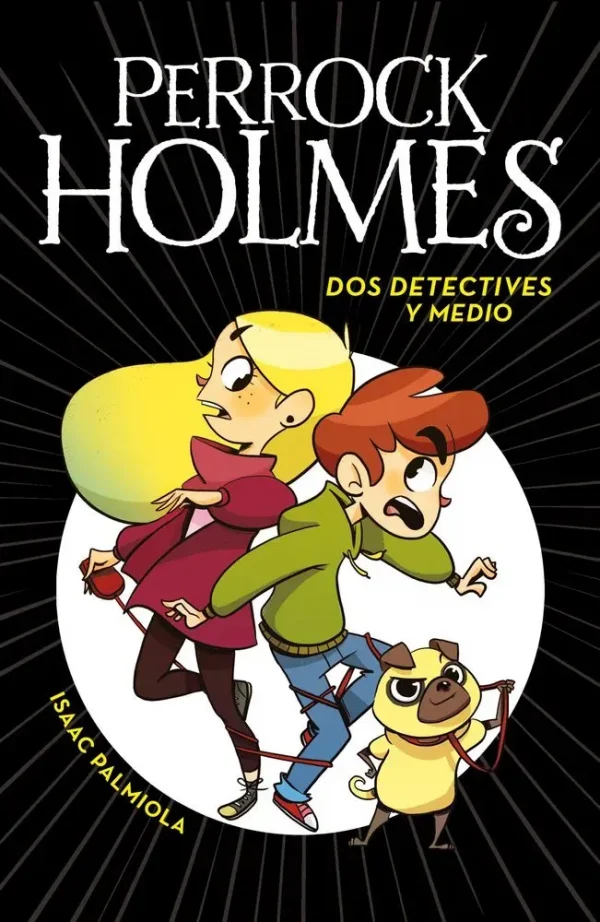 Dos detectives y medio (serie perrock holmes 1)