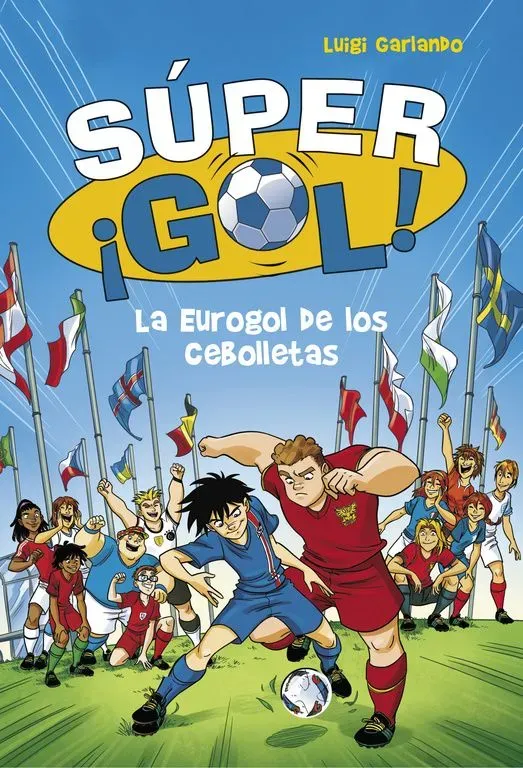 La eurogol de los cebolletas (súper ¡gol! 7)