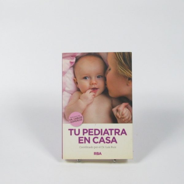 9788490563731_tu-pediatra-en-casa_front-1.jpg Tu pediatra en casa