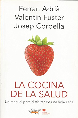 La cocina de la salud: el manual para disfrutar de una vida sana