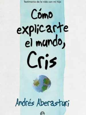 Cómo explicarte el mundo, cris