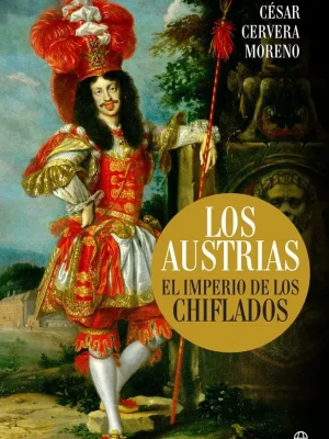 Los austrias. el imperio de los chiflados