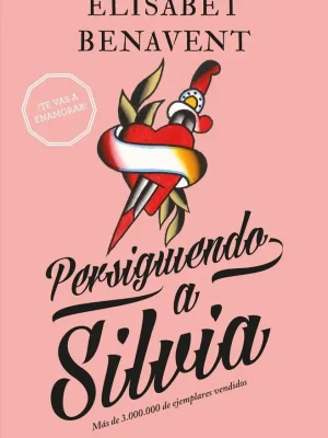 Persiguiendo a silvia (saga silvia 1)