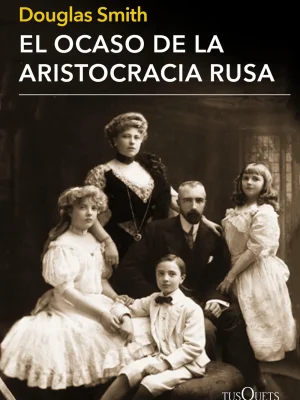 El ocaso de la aristocracia rusa