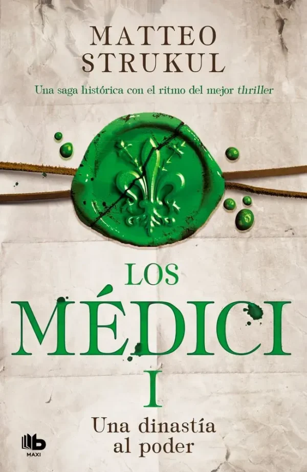 Los médici. una dinastía al poder (los médici 1)