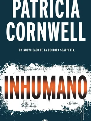 Inhumano (doctora kay scarpetta 23)