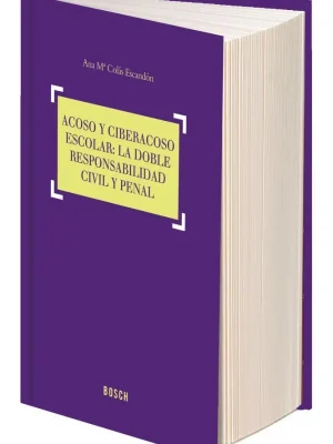 Acoso y ciberacoso escolar: la doble responsabilidad civil y penal