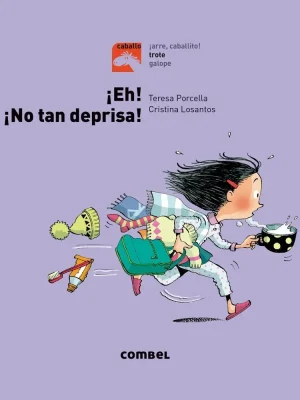 ¡eh! ¡no tan deprisa! - trote