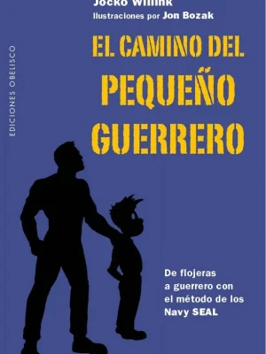 9788491113430_el-camino-del-pequeno-guerrero_front-1.webp El camino del pequeño guerrero