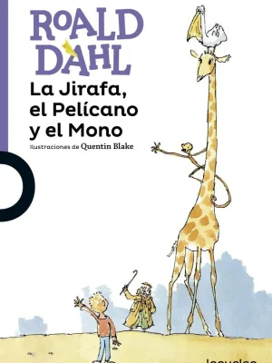 9788491220992_la-jirafa-el-pelicano-y-el-mono_front-1.webp La jirafa, el pelícano y el mono