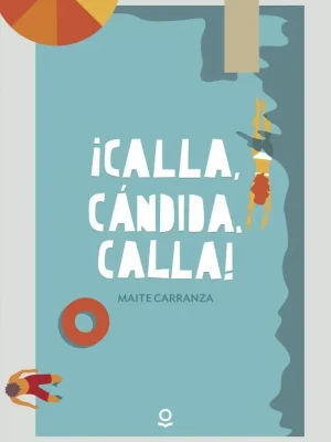 ¡calla, cándida, calla!
