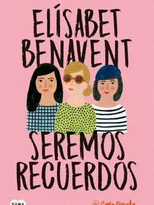 Seremos recuerdos (canciones y recuerdos 2)