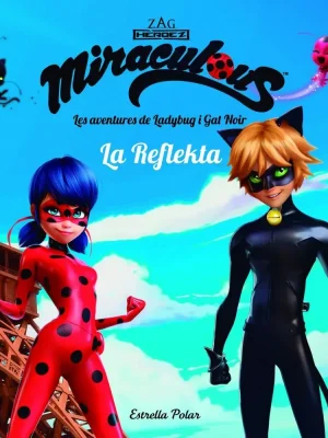 9788491373018_miraculous-les-aventures-de-ladybug-la-reflekta_front-1.webp Miraculous. les aventures de ladybug. la reflekta