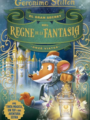 El gran secret del regne de la fantasia. onzè viatge