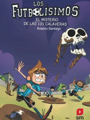 Los futbolísimos 15: el misterio de las 101 calaveras