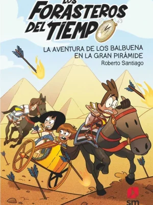 Los forasteros del tiempo 7: la aventura de los balbuena en la gran pirámide