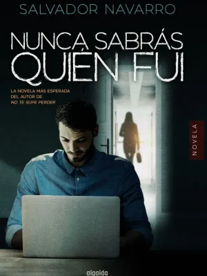 Nunca sabrás quién fui