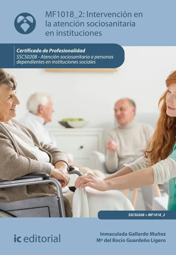 9788491986140_intervencion-en-la-atencion-sociosanitaria-en-instituciones-sscs0208-atencion-sociosanitaria-a-p_front-1.webp Intervención en la atención sociosanitaria en instituciones. sscs0208 - atención sociosanitaria a personas dependientes en instituciones sociales