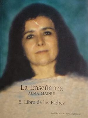 9788492059638_la-ensenanza-alma-madre-el-libro-de-los-padres_front-3.jpg La enseñanza, alma madre : el libro de los padres.