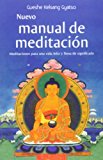 Manual de meditacion: el aprendizaje gradual en el arte de la meditacion y el metodo para aplicarla en la vida diaria (spanish edition)