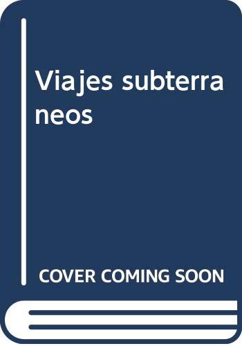 Viajes subterráneos (bassarai narrativa) (spanish edition)