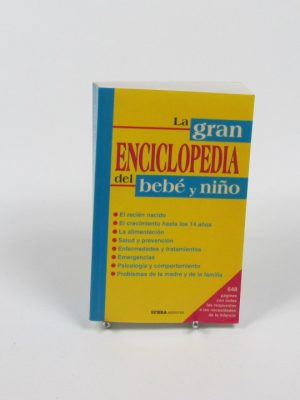 La gran enciclopedia del bebé y niño