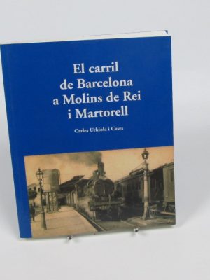 El carril de barcelona a molins de rei i martorell