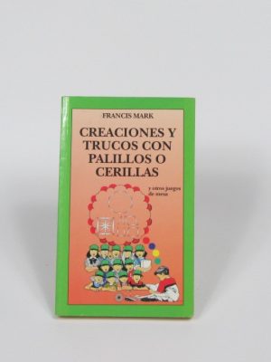 Creaciones y trucos con palillos