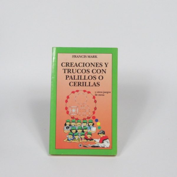 Creaciones y trucos con palillos