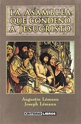 La asamblea que condenó a jesucristo